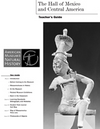 Hall of Mexico and Central America Educator's Guide