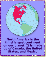 Illustration of Earth highlighting North America above text: "NA is the 3rd largest continent on our planet. It is made up of CA, the US, and MX."