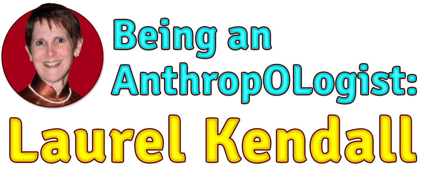 Being an Anthropologist: Laurel Kendall