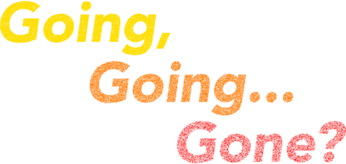 Going, Going... Gone? graphic title