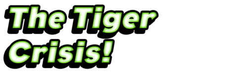 The Tiger Crisis
