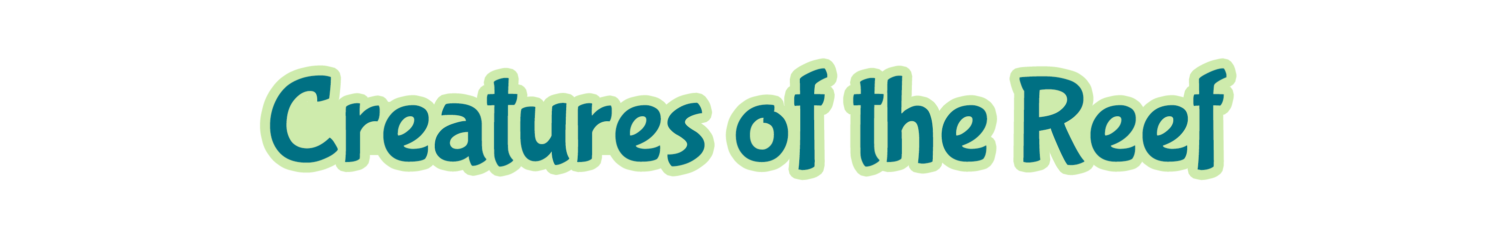 "Creatures of the Reef"