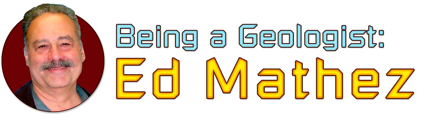 Being a Geologist: Ed Mathez