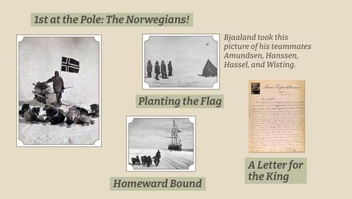 scrapbook page showing Norwegian team captain and team planting a flag at the South Pole and a copy of a letter to the King