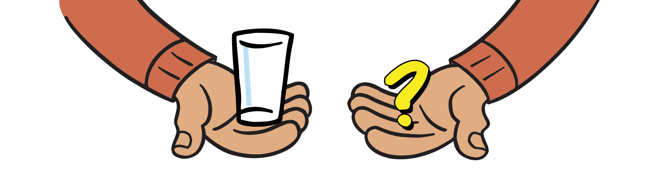 a glass in the palm of one hand a question mark in the other