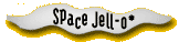 Space Jell-O