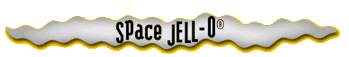 Space Jell-O