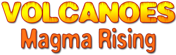 Text that looks like magma reads: "VOLCANOES. Magma Rising"