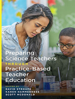 Book cover of Preparing Science Teachers Through Practice-Based Teacher Education