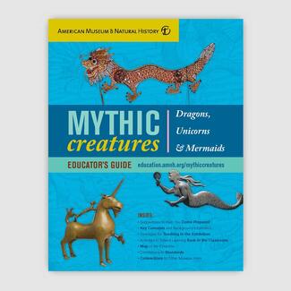 Cover of Educator's Guide titled "Mythic Creatures: Dragons, Unicorns & Mermaids" featuring objects depicting all three creatures.