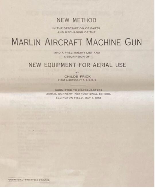 Childs Frick, New method in the description of parts and mechanism of the Marlin aircraft machine gun, Privately printed, 1918, VPA 110