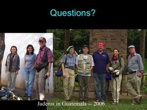 A split slide titled "Jaderos in Guatemala – 2006" with photos of three people outdoors and of five people in front of a massive ornately carved stela, all posing for the camera.